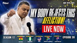 FLOW PRAYER MEETING S12 • E39 || MY BODY REJECTS THIS AFFLICTION !! || TUES 26TH MAY 2026