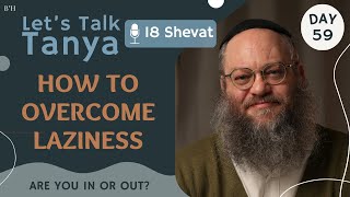 Advice for When You’re Lazy to Do a Mitzvah | 18 Shevat: Are You In or Out? | Day 59