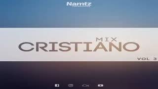 Mix Cristiano Vol.3 - Namtz Records