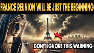 Global Alert: The prophecy will be realized in every country after France | Virgin Mary Message