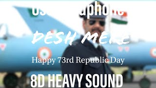 Desh Mere 8D HEAVY SOUND Lofi  Republic Day Lofi Song In 8D