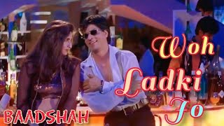 Wo ladki jo sabse alag hai lyrics | Shahrukh Khan | Baadshah | Imran xylîsh