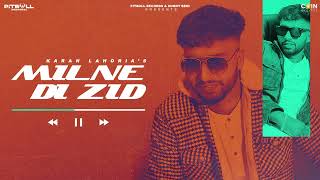 MILNE DI ZID  | Karan Lahoria  (Official Song) | New Punjabi Song 2023 |  Latest Punjabi  Songs