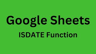 ISDATE - How to Use ISDATE Function in Google Sheets