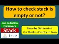 How to check stack is empty or not? | Java Collection Framework