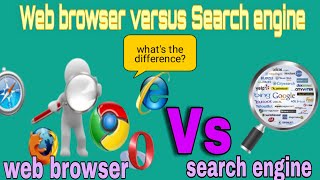 Browser versus Search engine | Do you know their difference?