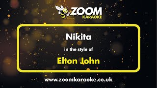 Elton John - Nikita - Karaoke Version from Zoom Karaoke