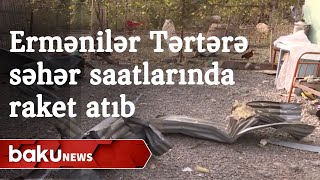 Ermənilər Tərtərə səhər saatlarında raket atıb - Baku TV