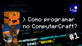 Primeiro programa em Lua! - Tutorial ComputerCraft #1