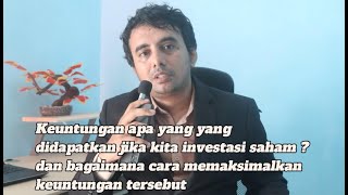 Apa keuntungan yang didapat jika kita investasi saham ?