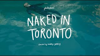 Glutenhead - Naked in Toronto (Official Video)