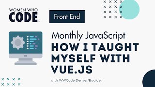 How I Taught Myself with Vue.js
