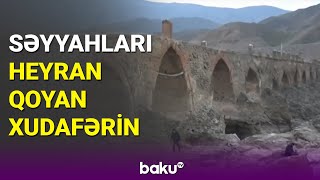 Xarici səyyahlar Xudafərin körpüsündə - BAKU TV