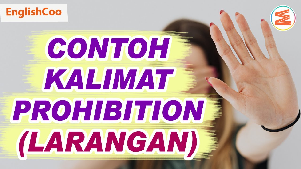 Contoh Kalimat Prohibition (Larangan) Dalam Bahasa Inggris Dan Artinya ...