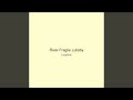 River Fragile Lullaby