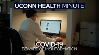 UConn Health Minute: COVID-19 - Beware of Misinformation