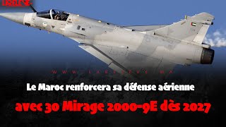 Le Maroc renforcera sa défense aérienne avec 30 Mirage 2000-9E dès 2027