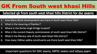 Meghalaya dsc exam questions | South west khasi Hills gk