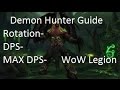 Demon Hunter : 7.0.3 WoW Demon Hunter Guide - Rotation