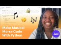 Make Musical Morse Code With Python