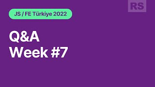 RS School Türkiye Q\u0026A. Week 7