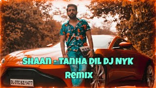 shaan - Tanha Dil DJ NYk Bollywood sunset Remix