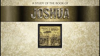 A Study of the Book of Joshua | Episode 4