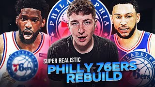 SUPER REALISTIC PHILADELPHIA 76ERS REBUILD | NBA 2K22