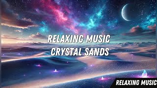 Relaxing Music: Crystal Sands