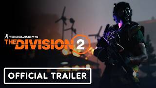 The Division 2 - Official 'The Road Ahead' Trailer