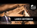 Pr. Márcio Santos I LIVROS HISTÓRICOS - Aula 01 - 25/03/2022 - ESCOLA TEOLÓGICA SHEMÁ