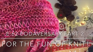 For the FUN of Knit! E62-Part2