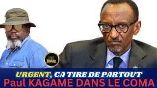 HKTODAY 25/02:  URGENT, CA TIRE DE PARTOUT, PAUL KAGAME DANS UN COMA