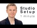 Studio Setup - 1 minute (Easy and cheap)