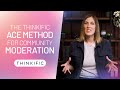 The Thinkific Ace Method for Community Moderation - 5.3 Thriving Communities Course