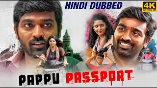 Pappu Passport (Aandavan Kattalai)Movie in Hindi Dubbed | Vijay Sethupathi, ritika singh #southmovie