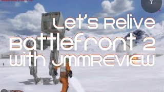 Let's Relive Star Wars Battlefront 2 With JMMREVIEW