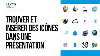 TROUVER ET INSERER DES ICONES DANS UNE PRESENTATION