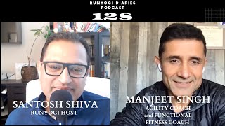 EP-128  In conversation with Manjeet Singh, tech exec, functional fitness coach and Spartan racer.