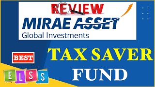 Mirae Asset Tax Saver Fund Direct Plan 2022 | Should you invest ? | Best ELSS Fund 2022