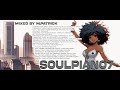 Your Piano Is Not My Piano (SoulPiano7) Soulful Amapiano Mix 2024 | Kelvin Momo • Kabza De Small •