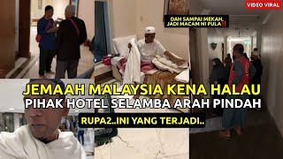 JEMAAH  MALAYSIA KENA HALAU KELUAR HOTEL DI MEKAH‼️INI PENJELASAN SEBENAR PENGENDALI AGENSI UMRAH