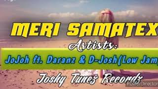 MERI SAMATEX - JoJoh ft. Daranz \u0026 D-Josh (Low Jam) [2020 PNG Musik]