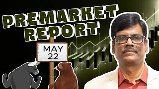 Pre Market Report 22-May-2026