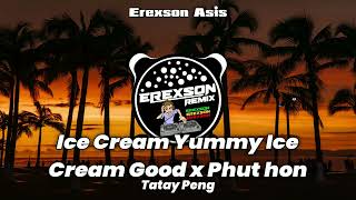 Tatay Peng - Ice Cream Yummy Ice Cream Good x Phut Hon Basshouse Mix (Erexson Asis)