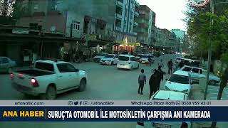 Suruç'ta Otomobil İle Motosikletin Çarpışma Anı Kamerada