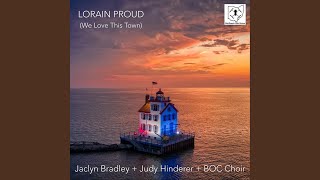 Lorain Proud (We Love This Town) (feat. Judy Hinderer & B.O.C Choir)