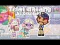 Telat datang ke sekolah || dihukum ga ya? || Drama AvatarWorld