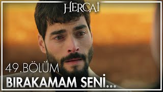 Miran, Hazar'a ilk kez baba diyor! - Hercai 49. Bölüm