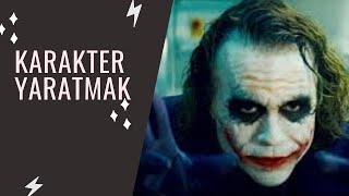 İYİ BİR SENARYO OLUŞTURMAK İÇİN ÖNEMLİ BİR ADIM '' KARAKTER YARATMAK ''